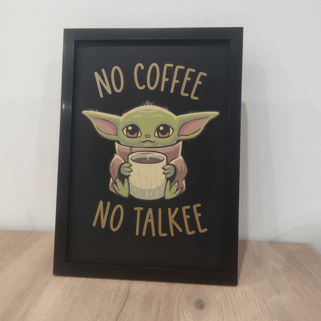 Cadre inspiré de Grogu "No Coffee No ..."